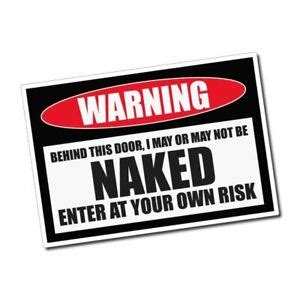 WARNING Naked Sticker Decal Bedroom Door Mancave Funny Parody
