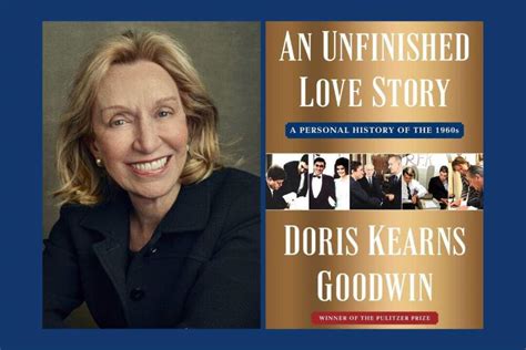 An Unfinished Love Story Historian Doris Kearns Goodwin On Her