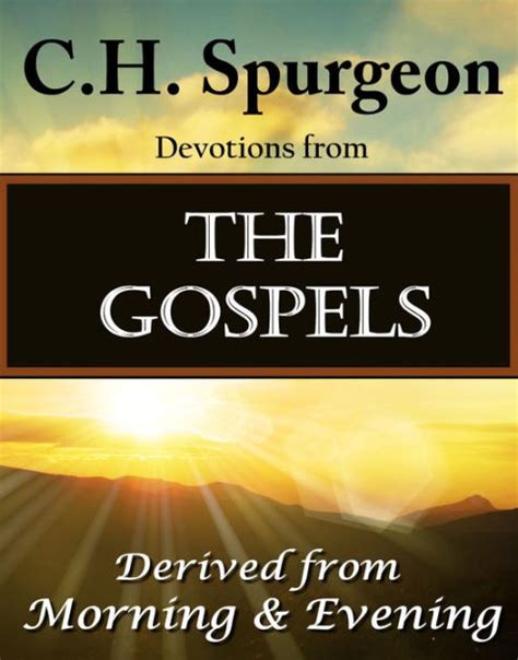 Ch Spurgeon Devotions From The Gospels Derived From Morning
