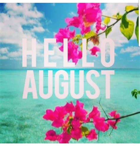 August what's good?! | Hello august, August quotes, August pictures