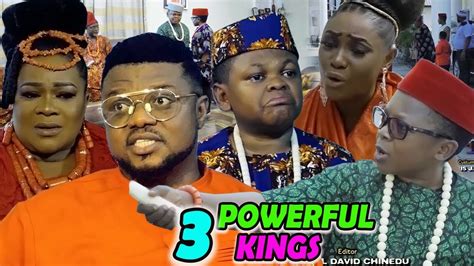3 Powerful Kings Season 7and8 New Movie Hit Ken Erics 2019 Latest