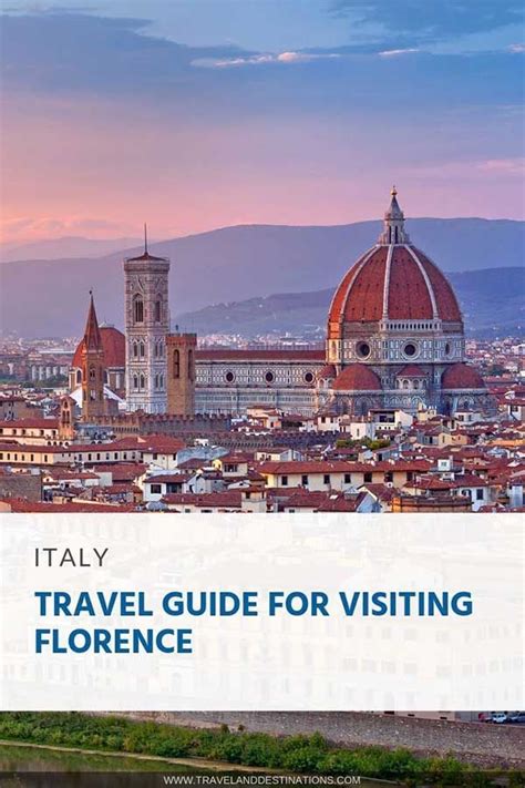 Florence Italy A Complete Travel Guide Italy Travel Guide Visit