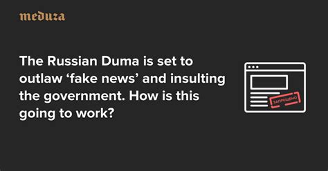 The Russian Duma Is Set To Outlaw ‘fake News’ And Insulting The Government How Is This Going To