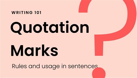 Quotation Marks Rules And Usage In Sentences Writer