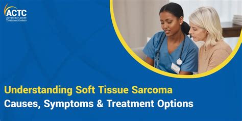 What You Need To Know About Soft Tissue Sarcoma Actc