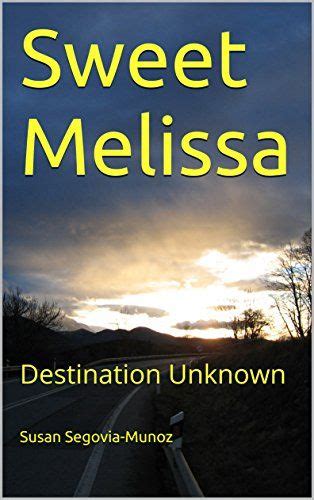 Sweet Melissa Destination Unknown By Susan Segovia Munoz Dp B01lzx5l5f