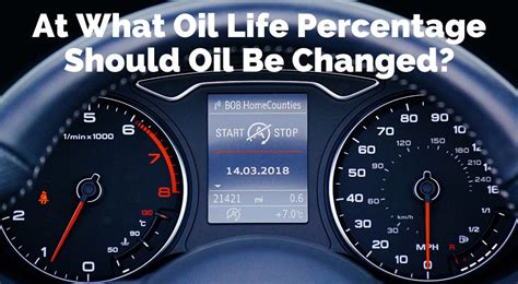 At What Oil Life Percentage Should Oil Be Changed Synthetic Oil Me