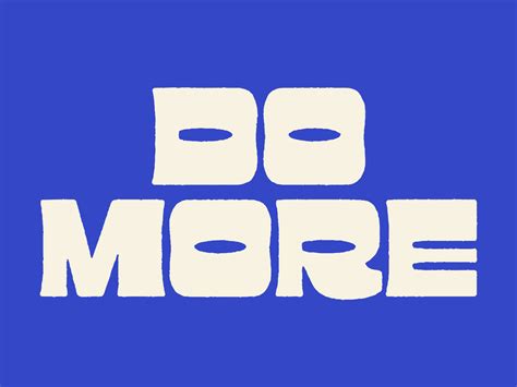 Do More By Johnny Ropple On Dribbble