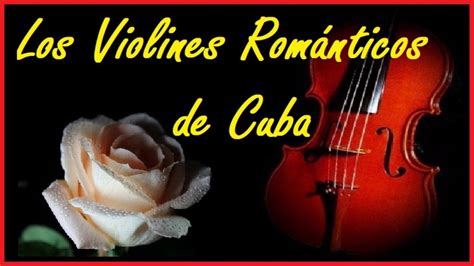 Lista De Reprodução De Música Clássica Violines Románticos De Cuba
