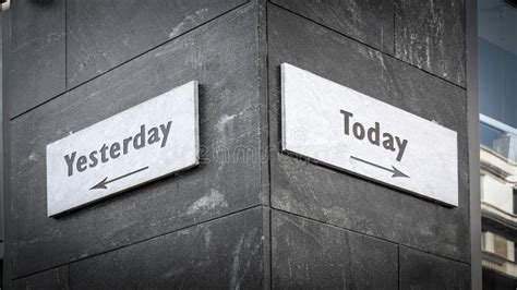 Wall Sign Today Versus Yesterday Stock Photo Image Of Future