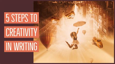 5 Steps To Creativity In Writing Writers Write