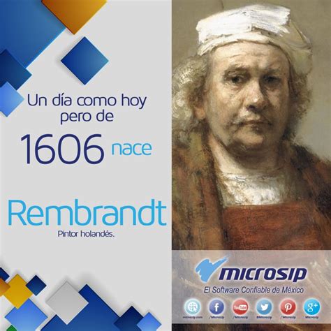 Un Día Como Hoy 15 De Julio Pero De 1606 Nace Rembrandt Pintor
