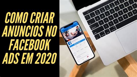 Como Criar An Ncios No Facebook Ads Em Aula Completa Youtube