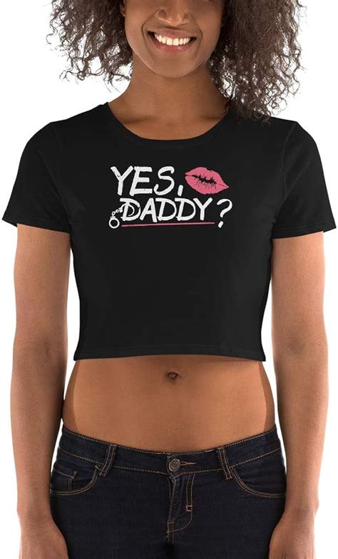Yes Daddy Bdsm Ddlg Abdl Dom Sub Kinky Sexy Butt Stuff Womens Crop Top T Shirt At Amazon Women