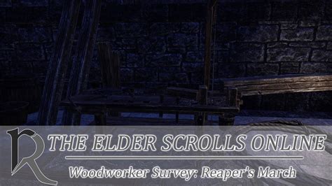 Eso Woodworker Survey Reaper S March Youtube