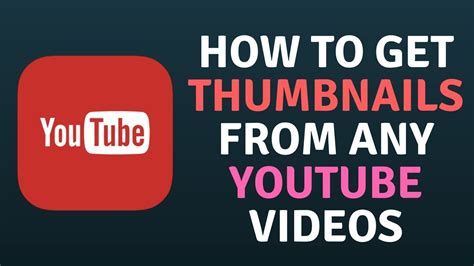 How To Get Youtube Video Thumbnail Grabbing Thumbnail 2017 Youtube