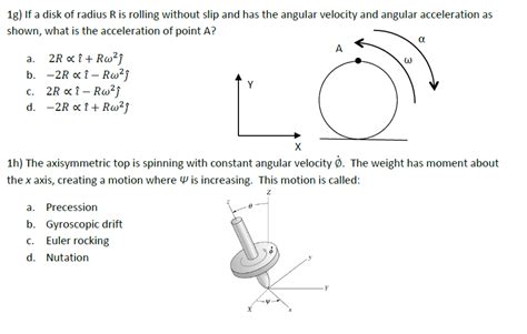 This method has the advantage that the acceleration can vary in time. Solved: 1g) If A Disk Of Radius R Is Rolling Without Slip ...