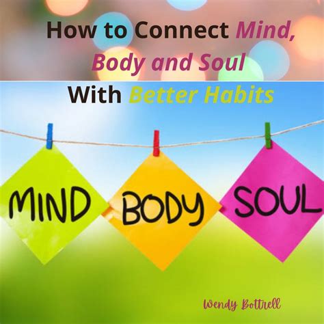 How To Connect Mind Body And Soul With Better Habits Blog Post Wendy