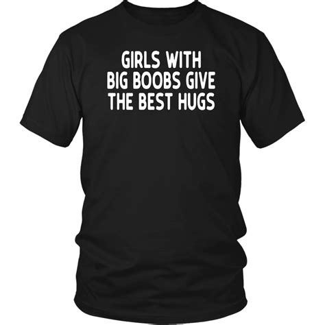 girls with big boobs give the best hugs shirt and mens v neck t shirt shirtelephant office