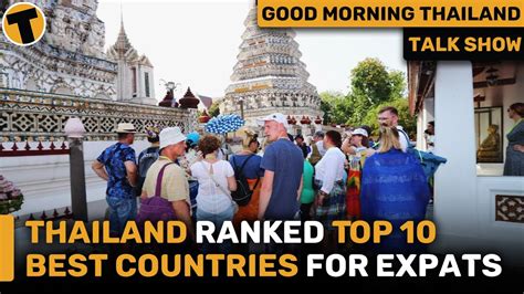 thailand ranks top 10 best country for expats gmt youtube