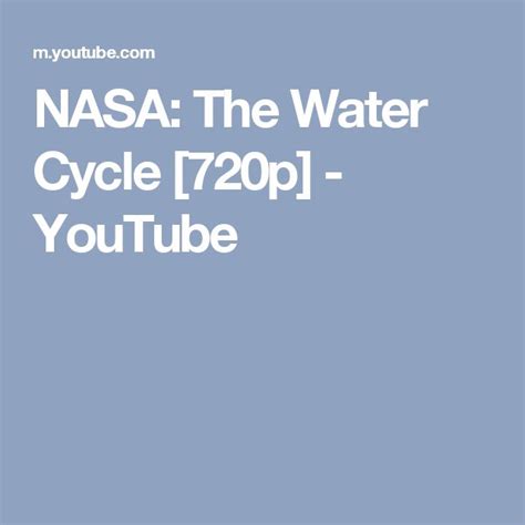 Nasa The Water Cycle 720p Youtube Water Cycle Nasa Cycling