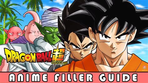 how to watch dragon ball super and skip filler dragon ball super filler guide youtube