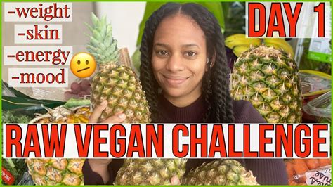 Raw Vegan Challenge Day 1 Of 7 Trying The Raw Vegan Diet For Better