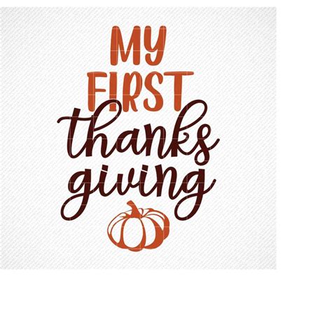 My First Thanksgiving Svg Cricut Silhouette Thanksgiving Inspire