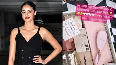 Ananya Panday S Sister Alanna Getting Married And She S Very Excited To Be Bridesmaid Iwmbuzz