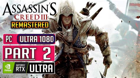 Assassin S Creed III Remastered Gameplay Walkthrough AC3 Part 2