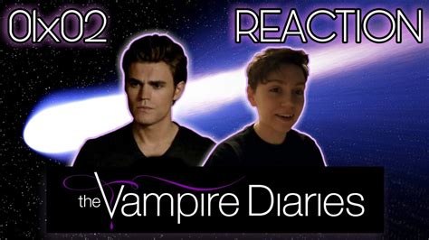 The Vampire Diaries The Night Of The Comet 01x02 REACTION YouTube