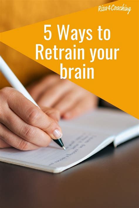 5 Ways To Retrain Your Brain To Serve You Better Understanding