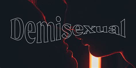 Demisexual Meaning What Does It Mean To Be Demisexual