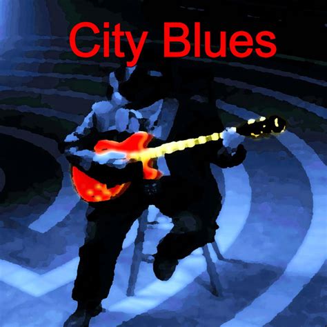 City Blues Compilation By Various Artists Spotify