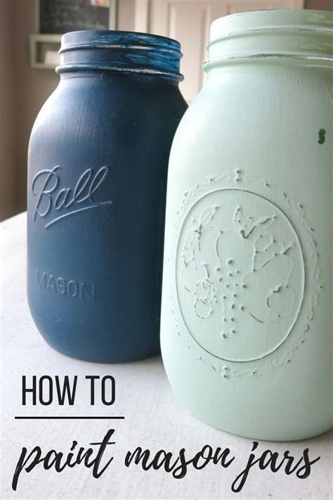 How To Paint Mason Jars Making Manzanita Mason Jar Crafts Diy Painted Mason Jars Jar Diy