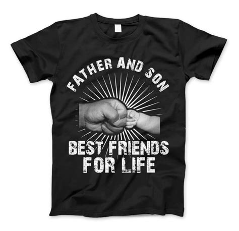 Father And Son Best Friends For Life T Shirt Fathers Day Etsy
