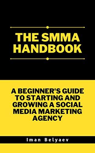 The Smma Handbook A Beginners Guide To Starting And