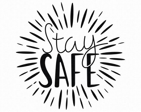 Stay Safe Svg Stay Safe Clipart Stay Safe Png Stay Safe Dxf Etsy