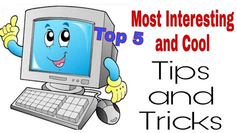 Computer Top 5 Most Interesting And Cool Tips And Tricks Youtube