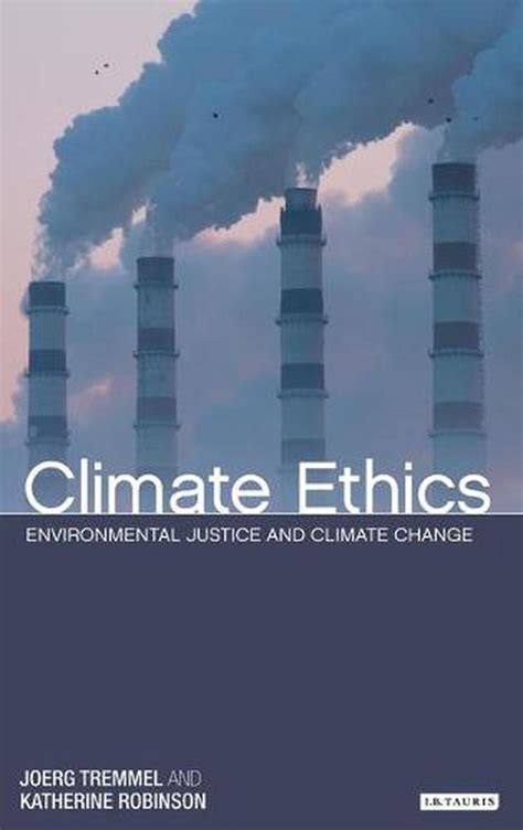 Climate Ethics Environmental Justice And Climate Change By Joerg