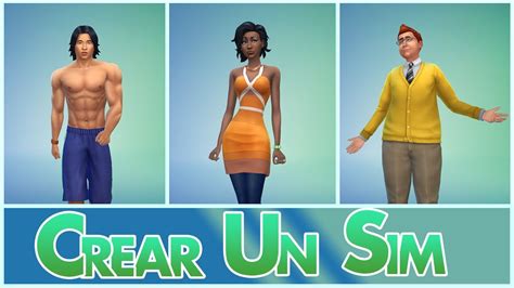 Los Sims 4 Crear Un Sim Gameplay Trailer Oficial Youtube