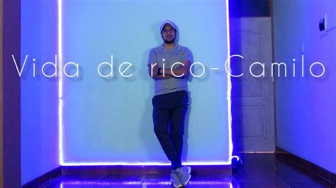Camilo Vida De Rico Official Video Coreografía Youtube