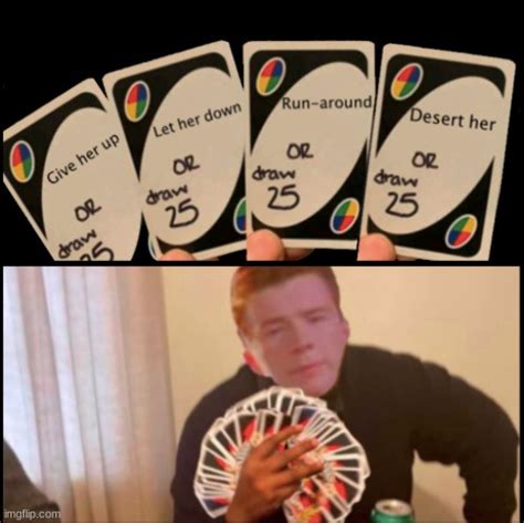 Rick Astley Playing Uno Imgflip