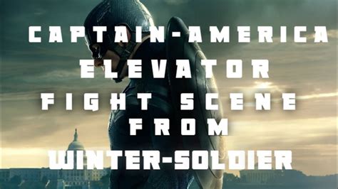Captain America Elevator Fight Scene From Winter Solideravengers