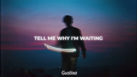 Tell Me Why Im Waiting Prod Gustixa Youtube