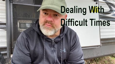 Dealing With Difficult Times Youtube