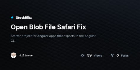Open Blob File Safari Fix Stackblitz