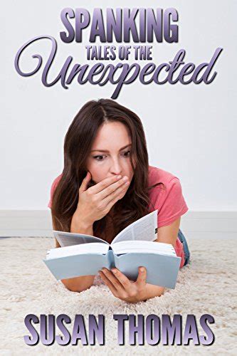 Spanking Tales Of The Unexpected Ebook Thomas Susan Publications