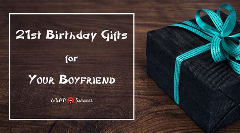 52 birthday gift ideas for your boyfriend, no matter how long you've dated. Best 21st Birthday Gift Ideas for Your Boyfriend (2017 ...