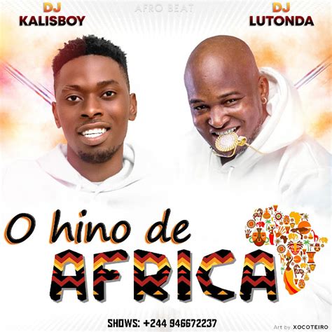 Dj Kalisboy And Dj Lutonda Hino De África Afro House Fernando Musik